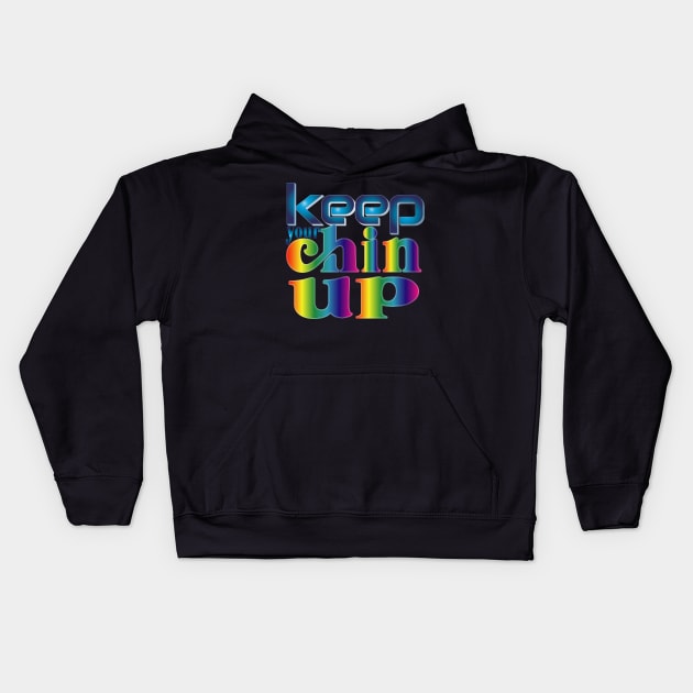 Keep your chin up. Motivational - Self Confidence Kids Hoodie by Shirty.Shirto